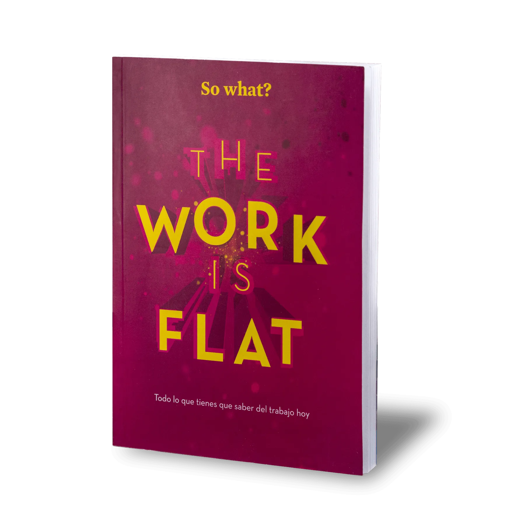 The work is flat… So what?