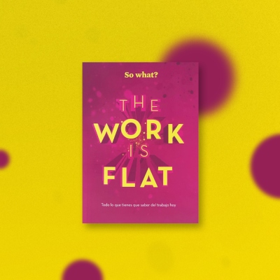 The Work is Flat… So What?
